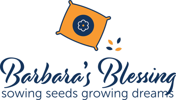 Barbara's Blessing - Sowing Seeds, Growing Dreams