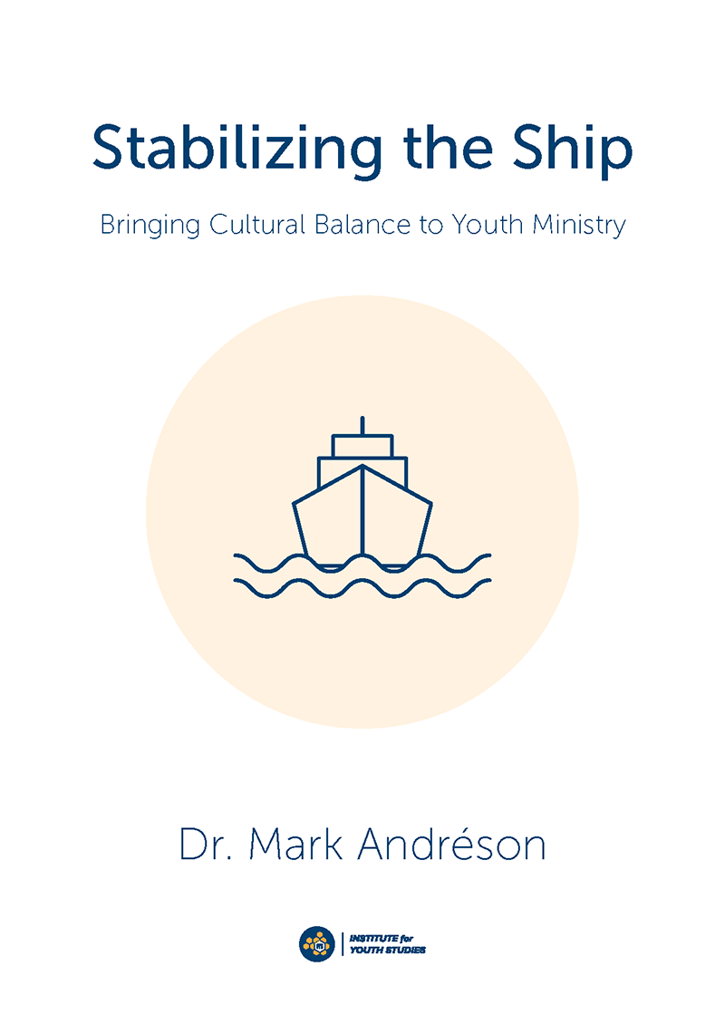 Stabilizing the Ship: Bring Cultural Balance to Youth Ministry Cover